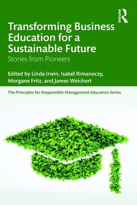 Transforming Business Education for a Sustainable Future 1