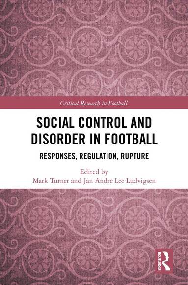 bokomslag Social Control and Disorder in Football