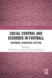 bokomslag Social Control and Disorder in Football