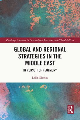 bokomslag Global and Regional Strategies in the Middle East