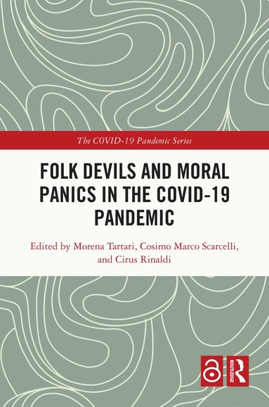 Morena Tartari, Cosimo Marco Scarcelli, Cirus Rinaldi - Folk Devils and Moral Panics in the COVID-19 Pandemic, Inbunden