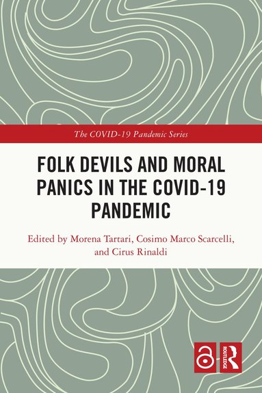 Morena Tartari, Cosimo Marco Scarcelli, Cirus Rinaldi - Folk Devils and Moral Panics in the COVID-19 Pandemic, Häftad