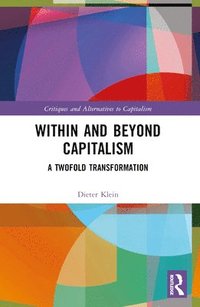 bokomslag Within and Beyond Capitalism