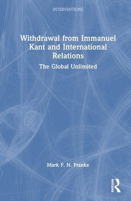 bokomslag Withdrawal from Immanuel Kant and International Relations