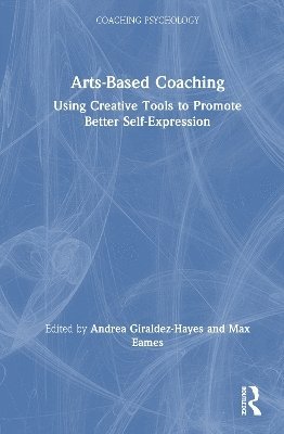 Andrea Giraldez Hayes, Max Eames - Arts-Based Coaching, Inbunden