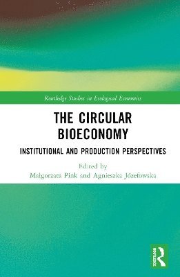 Małgorzata Pink, Agnieszka Józefowska - Circular Bioeconomy, Inbunden
