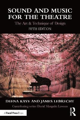 Deena Kaye, James LeBrecht, James Lebrecht - Sound and Music for the Theatre, Häftad