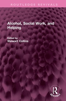 bokomslag Alcohol, Social Work, and Helping