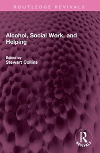bokomslag Alcohol, Social Work, and Helping