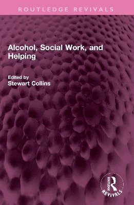 bokomslag Alcohol, Social Work, and Helping