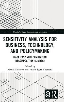 Sensitivity Analysis for Business, Technology, and Policymaking 1