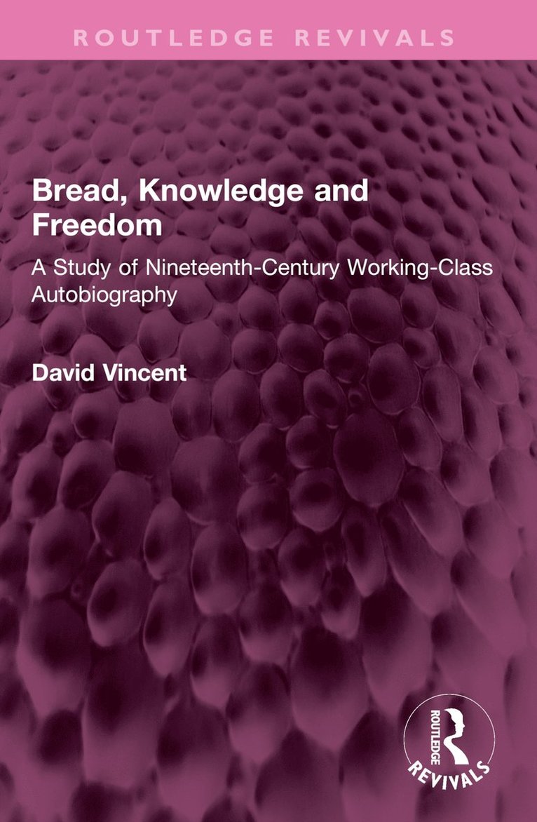 David Vincent - Bread, Knowledge and Freedom, Häftad