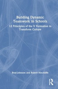 bokomslag Building Dynamic Teamwork in Schools