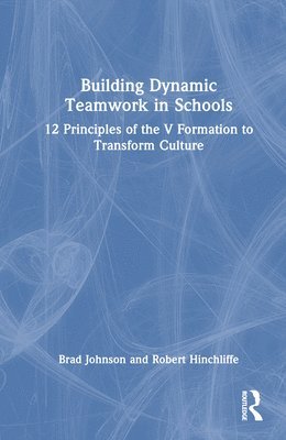 bokomslag Building Dynamic Teamwork in Schools