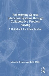 bokomslag Redesigning Special Education Systems through Collaborative Problem Solving