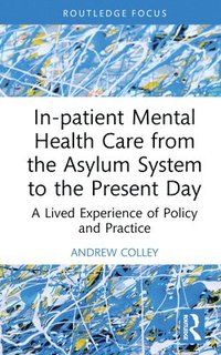 bokomslag In-patient Mental Health Care from the Asylum System to the Present Day