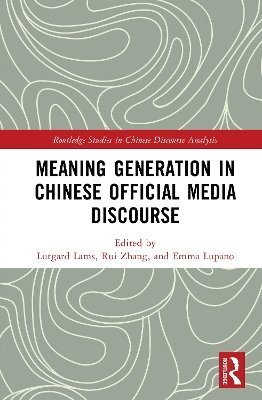 bokomslag Meaning Generation in Chinese Official Media Discourse