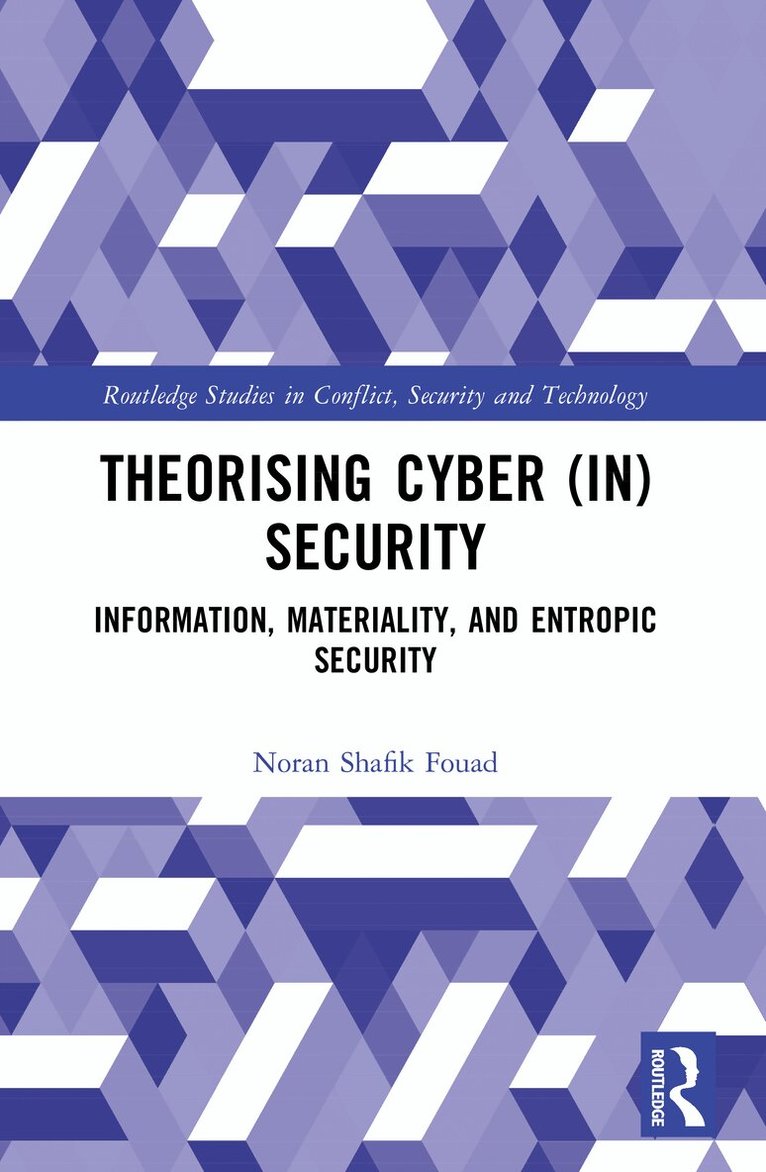 Noran Shafik Fouad - Theorising Cyber (In)Security, Häftad