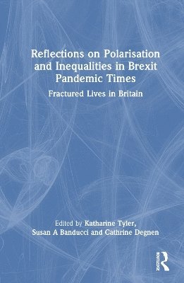 Reflections on Polarisation and Inequalities in Brexit Pandemic Times 1