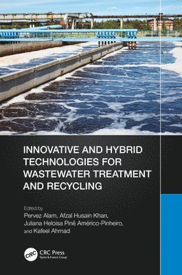 bokomslag Innovative and Hybrid Technologies for Wastewater Treatment and Recycling