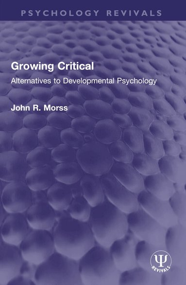 John R. Morss - Growing Critical, Häftad