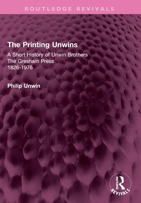 bokomslag Printing Unwins: A Short History of Unwin Brothers