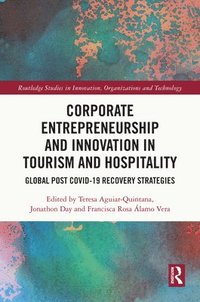 bokomslag Corporate Entrepreneurship and Innovation in Tourism and Hospitality