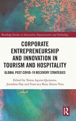 Corporate Entrepreneurship and Innovation in Tourism and Hospitality 1
