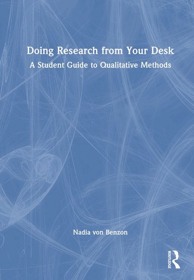 Nadia von Benzon - Doing Research from Your Desk, Inbunden
