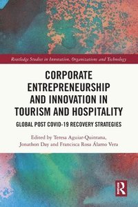 bokomslag Corporate Entrepreneurship and Innovation in Tourism and Hospitality