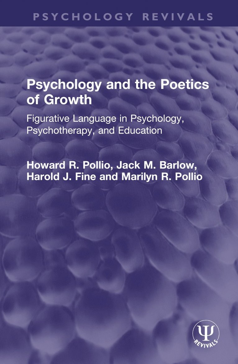 Howard R. Pollio, Jack M. Barlow, Harold J. Fine, Marilyn R. Pollio - Psychology and the Poetics of Growth, Inbunden