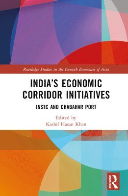 bokomslag Indias Economic Corridor Initiatives