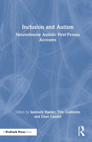 Santoshi Halder, Tim Goldstein, Dave Caudel - Inclusion and Autism, Inbunden