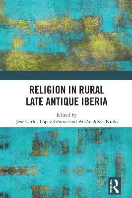 bokomslag Religion in Rural Late-Antique Iberia