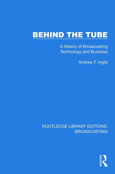 Andrew F. Inglis - Behind the Tube, Häftad