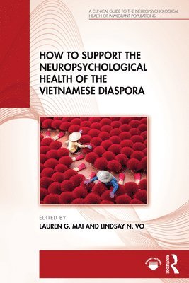 bokomslag How to Support the Neuropsychological Health of the Vietnamese Diaspora