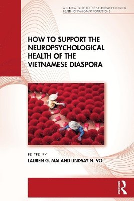 How to Support the Neuropsychological Health of the Vietnamese Diaspora 1