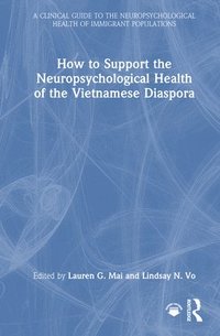 bokomslag How to Support the Neuropsychological Health of the Vietnamese Diaspora