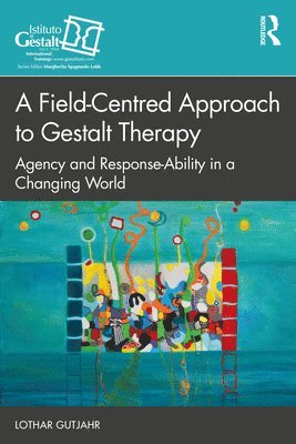 bokomslag Field-Centred Approach to Gestalt Therapy