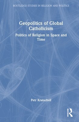 bokomslag Geopolitics of Global Catholicism