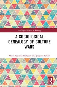 bokomslag A Sociological Genealogy of Culture Wars