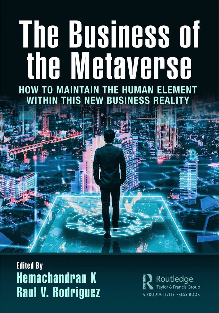 Hemachandran K, Raul V. Rodriguez, Hemachandran (Woxsen Univ.) K - Business of the Metaverse, Inbunden