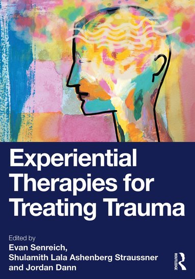 bokomslag Experiential Therapies for Treating Trauma