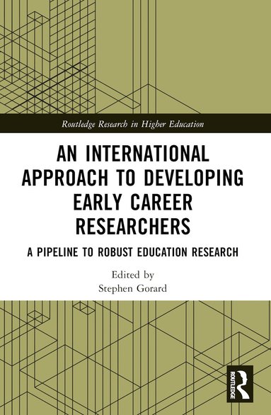 Stephen Gorard, Nadia Siddiqui - International Approach to Developing Early Career Researchers, Häftad
