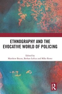 bokomslag Ethnography and the Evocative World of Policing
