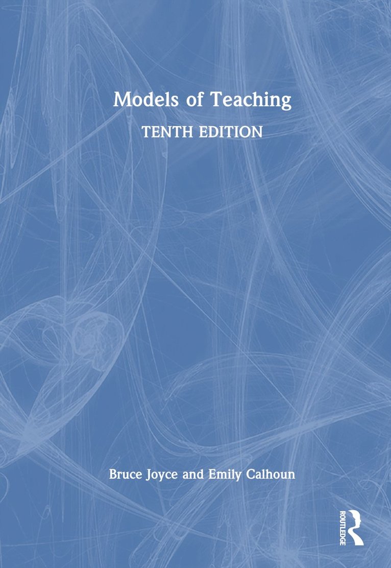 Bruce Joyce, Emily Calhoun - Models of Teaching, Inbunden