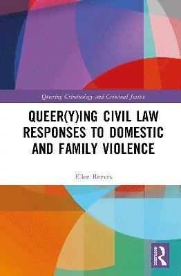 bokomslag Queer(y)ing Civil Law Responses to Domestic and Family Violence