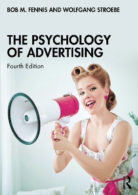 Bob M Fennis, Wolfgang Stroebe, Netherlands) Fennis, Bob M (Professor, University of Groningen, Netherlands) Stroebe, Wolfgang (Emeritus Professor, Utrecht University, Bob M. Fennis - Psychology of Advertising, Häftad