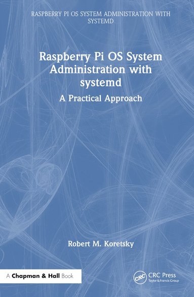 bokomslag Raspberry Pi OS System Administration with systemd