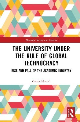 bokomslag The University Under the Rule of Global Technocracy